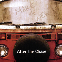 Make Me New - After the Chase