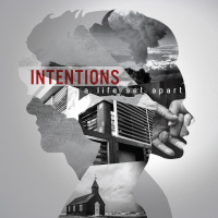 Intentions - A Life Set Apart
