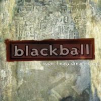 Super Heavy Dreamscape - Blackball