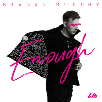 Enough - Single - Branan Murphy