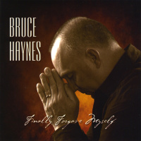 Finally Forgave Myself - Bruce Haynes