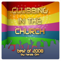 Best of 2008 - Clubbing In The Church