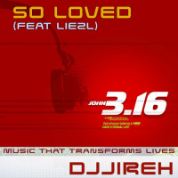 So Loved - Single - DJ Jireh