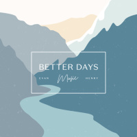 Better Days - Evan Henry