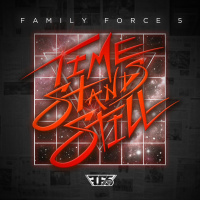 Time Stands Still - Family Force 5