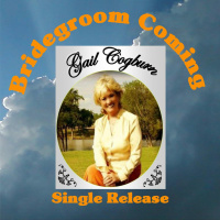 Bridegroom Coming - Single - Gail Cogburn