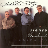 Signed Sealed Delivered - Gold City