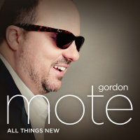 All Things New - Gordon Mote