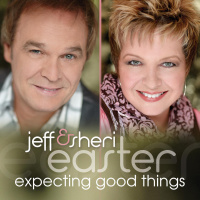 Expecting Good Things - Jeff & Sheri Easter