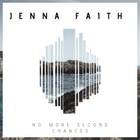 No More Second Chances - Jenna Faith