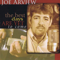 Best Days Are Yet To Come - Joe Arview