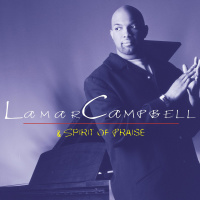 Lamar Campbell & Spirit of Praise by Lamar Campbell, Spirit of Praise