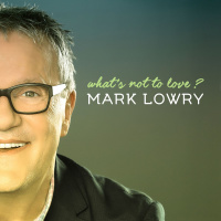 What If He Meant What He Said - Mark Lowry