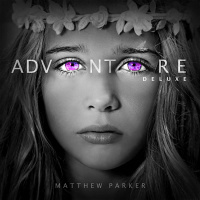 Adventure - Deluxe - Matthew Parker