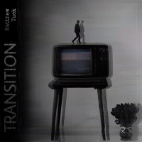 Transition - Matthew Tuck