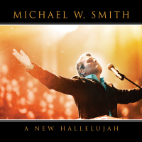 A New Hallelujah - Michael W. Smith