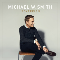 Sovereign Over Us - Michael W. Smith