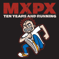 Ten Years and Running - MxPx