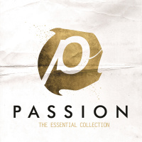 The Essential Collection - Passion Worship