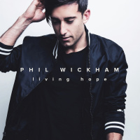 Living Hope - Deluxe - Phil Wickham