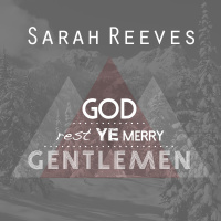 God Rest Ye Merry Gentlemen - Single - Sarah Reeves