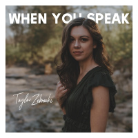 When You Speak - Taylor Zebracki