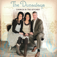 Church In The Kitchen - The Dunaways