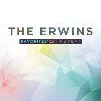Favorites - On Repeat - The Erwins
