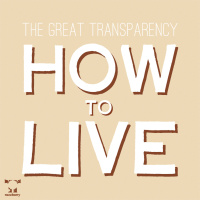 How To Live - Single - The Great Transparency