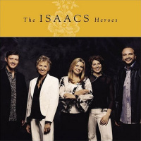 Heroes - The Isaacs