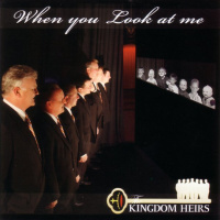 When You Look At Me - The Kingdom Heirs