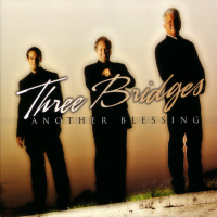 Another Blessing - Three Bridges