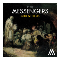 God With Us - We Are Messengers