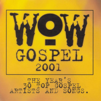 WOW Gospel 2001 by WOW Artists