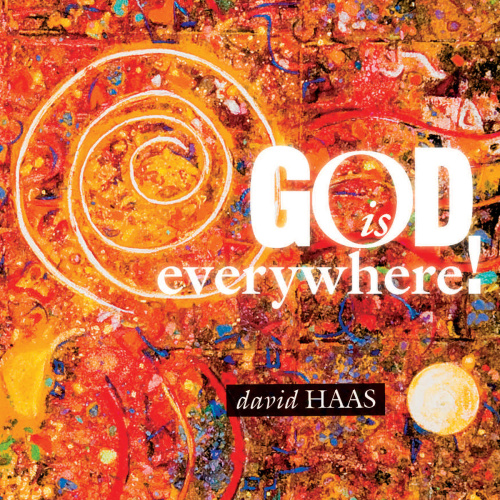 God Is Everywhere by David Haas