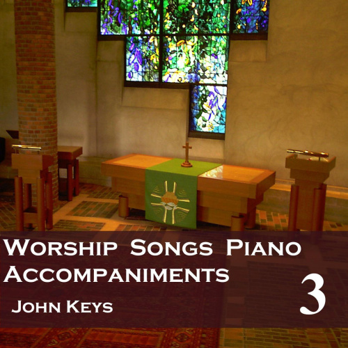 Worship Songs, Vol. 3 by John Keys