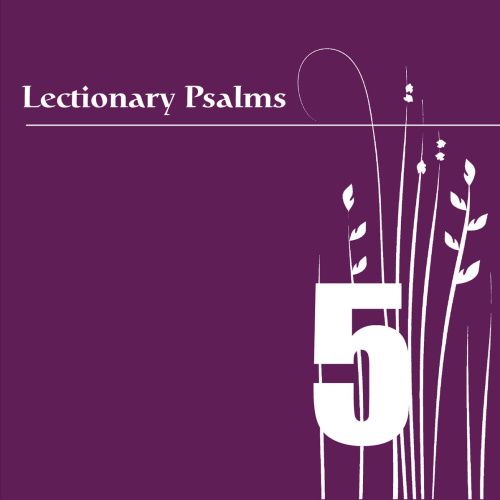 Lectionary Psalms, Vol. 5 by William Ferris Chorale