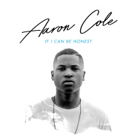 If I Can Be Honest - Aaron Cole