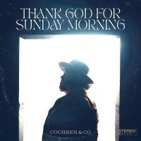 Thank God for Sunday Morning - Cochren & Co.