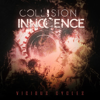 Vicious Cycles - Collision Of Innocence