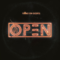 Open - Flame On Gospel
