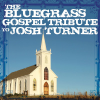 The Bluegrass Gospel Tribute To Josh Turner By Pickin On Series Invubu The Bluegrass Gospel Tribute To Josh Turner By Pickin On Series Invubu