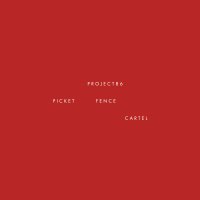 Picket Fence Cartel - Project 86