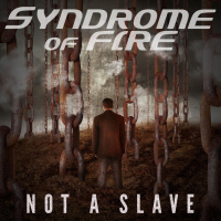 Not A Slave - Single - Syndrome of Fire