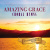 Amazing Grace by A Little Bit of Heaven, For Heaven Sake