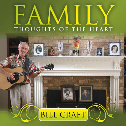 Family Thoughts of The Heart by Bill Craft