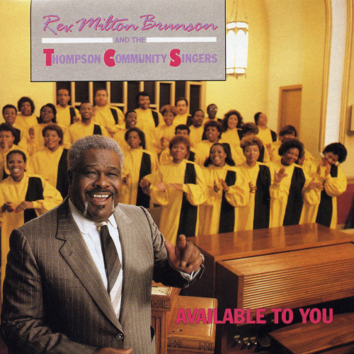 Available to You by Milton Brunson, The Thompson Community Singers i'm available to you lyrics