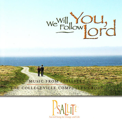 We Will Follow You, Lord by The Collegeville Composers Group