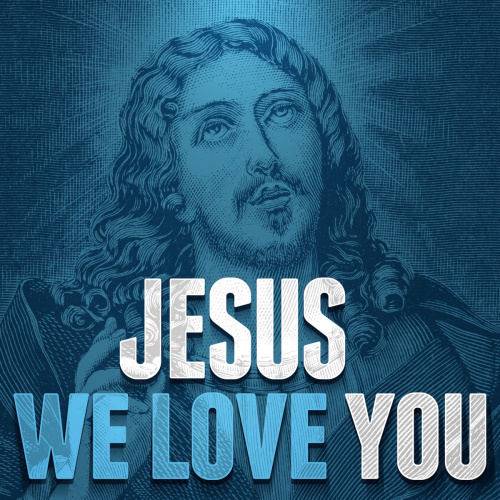 Jesus We Love You / O How I Love Jesus